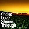 Chakra Love Shines Through