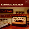 Xaver Fischer trio Songs for You