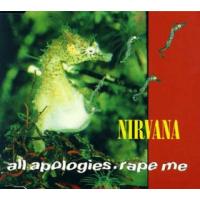Nirvana All Apologies / Rape Me