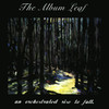 The Album Leaf An Orchestrated Rise to Fall