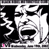 Black Rebel Motorcycle Club Blizzard (Live In Cologne 2002-06-19)