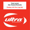 Yves Larock Feat. Roland Richards Zookey (Lift Your Leg Up)