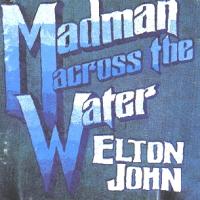 Elton John Madman Across the Water