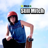 ill mitch Still Mitch