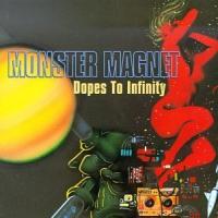 Monster Magnet Dopes To Infinity