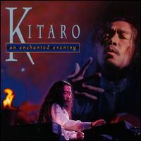 Kitaro An Enchanted Evening