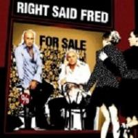 RIGHT SAID FRED For Sale