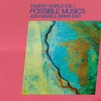 Brian Eno Fourth World, Vol. 1: Possible Musics