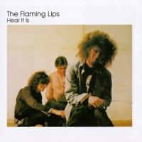 The Flaming Lips Hear It Is