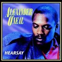 Alexander O`Neal Hearsay
