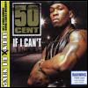 50 Cent If I Can`t