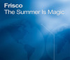 Frisco The Summer is Magic