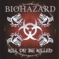 Biohazard Kill Or Be Killed