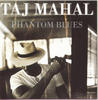Taj Mahal Phantom Blues