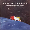 Radio Futura La Cancion De Juan Perro