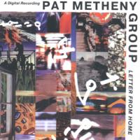 Pat Metheny Letter From Home