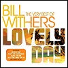 Bill Withers Lovely Day: The Very Best Of