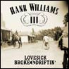 Hank Williams III Lovesick Broke & Driftin`