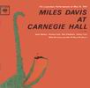 Miles Davis Miles Davis At Carnegie Hall [CD 1]