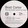 Brad Carter Morning Always Comes Too Soon