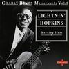 Lightnin` Hopkins Morning Blues - Charlie Blues Masterworks vol.8