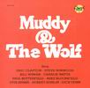 Howlin` Wolf Muddy And The Wolf