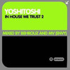 Envy In House We Trust 2 - Mixed By Behrouz & MN (Envy)