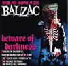 Balzac Beware of Darkness