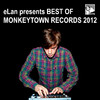 Elan eLan presents Best of Monkeytown Records 2012