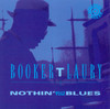 Booker T. Laury Nothin` but the Blues