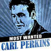 Carl Perkins Most Wanted