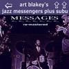 Art Blakey & The Jazz Messengers Messages Re-Mastered