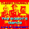 Classix Nouveaux Robot`s Dance `Live` (Live)