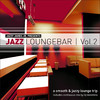 Noise Boyz Jazz Loungebar, Vol. 2 - A Smooth & Jazz Lounge Trip Presented by Jazzy James Jr.