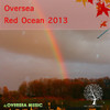 Oversea Red Ocean 2013 - Single