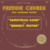 Freddie Cruger Something Good (feat. Desmond Foster) - EP