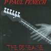 P Paul Fenech The Disease