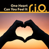 R.I.O. One Heart / Can You Feel It