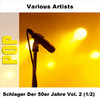 Peter Alexander Schlager der 50er Jahre, Vol. 2 (1/2)