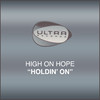 High On Hope Holdin` On - EP