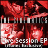 The Cinematics Live Session (iTunes Exclusive) - EP