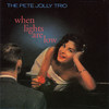 Pete Jolly When Lights Are Low (with Bob Bertaux & Bob Neal) (feat. Bob Bertaux & Bob Neal)