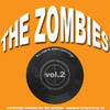 The Zombies The Zombies - The Original Studio Recordings, Vol. 2