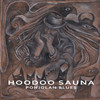Hoodoo Sauna Pohjolan Blues