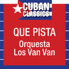 Los Van Van Cuban Classics: Que Pista