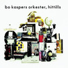 Bo Kaspers Orkester Bo Kaspers Orkester: Hittills