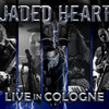 Jaded Heart Live in Cologne