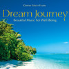 Gomer Edwin Evans Dream Journey: Beautiful Music for Well-Being