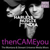 Harley & Muscle Then Came You (The Montana & Stewart Universe Media Remixes) (feat. India) - EP