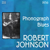 Robert Johnson Phonograph Blues (Original Recordings, 1936)